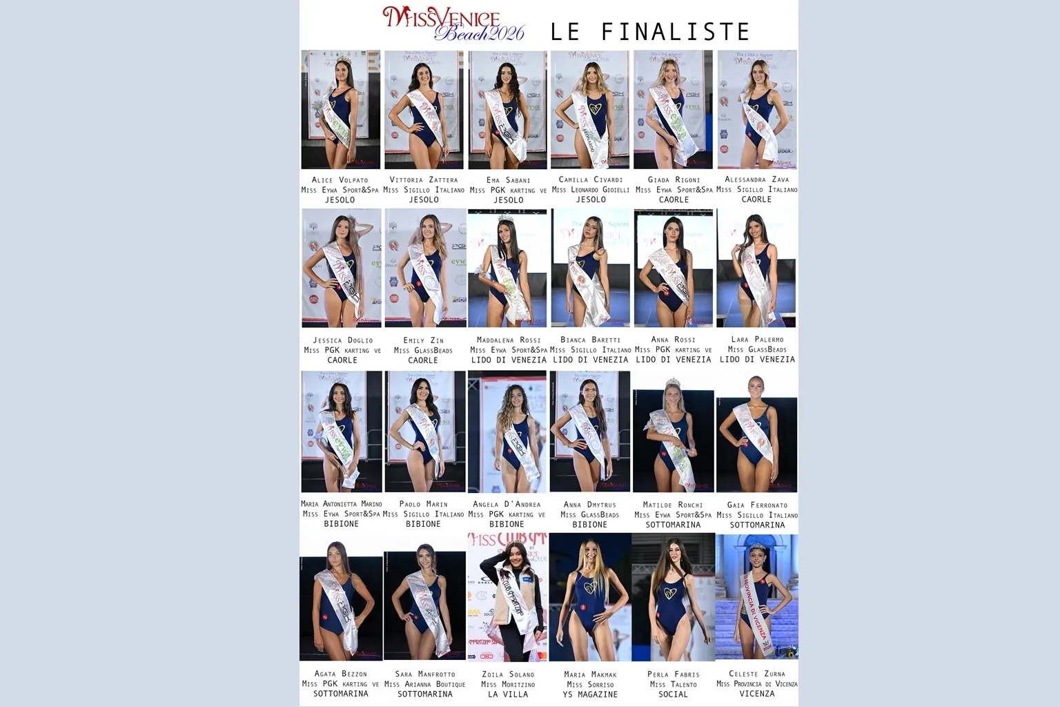 Collage fotografico che presenta tutte le finaliste di Miss Venice Beach 2026, ciascuna ritratta in costume da passerella con fascia ufficiale e sfondo con loghi degli sponsor. Le concorrenti sono disposte in più file, ognuna accompagnata dal proprio nome e dal titolo conquistato nelle selezioni territoriali. Sono visibili: Alice Volpato, Vittoria Zattera, Ema Sabani, Camilla Civardi, Giada Rigoni, Alessandra Zava, Jessica Doglio, Emily Zin, Maddalena Rossi, Bianca Baretti, Anna Rossi, Lara Palermo, Maria Antonietta Marino, Paola Marin, Angela D’Andrea, Anna Dytrus, Matilde Ronchi, Gaia Ferronato, Agata Bezzon, Sara Manfrotto, Zoila Solano, Maria Makmak, Perla Fabris e Celeste Zurla. L’immagine documenta l’intero gruppo delle ventiquattro finaliste selezionate per la sedicesima edizione del concorso.